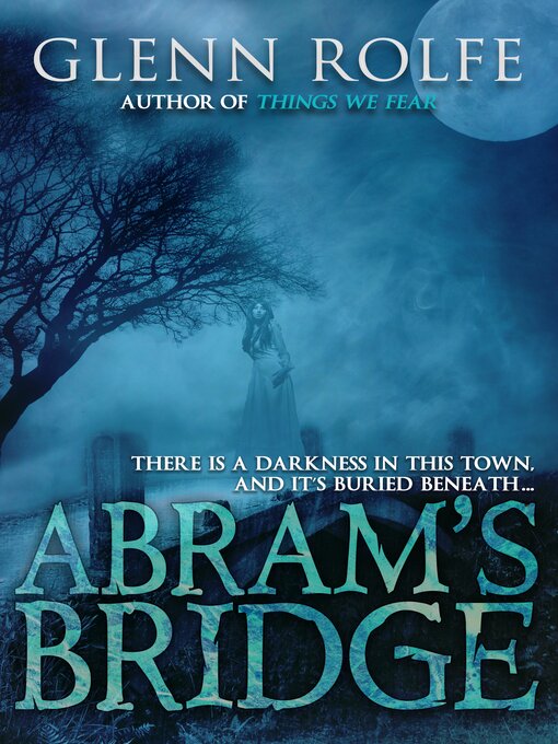 Title details for Abram's Bridge by Glenn Rolfe - Available